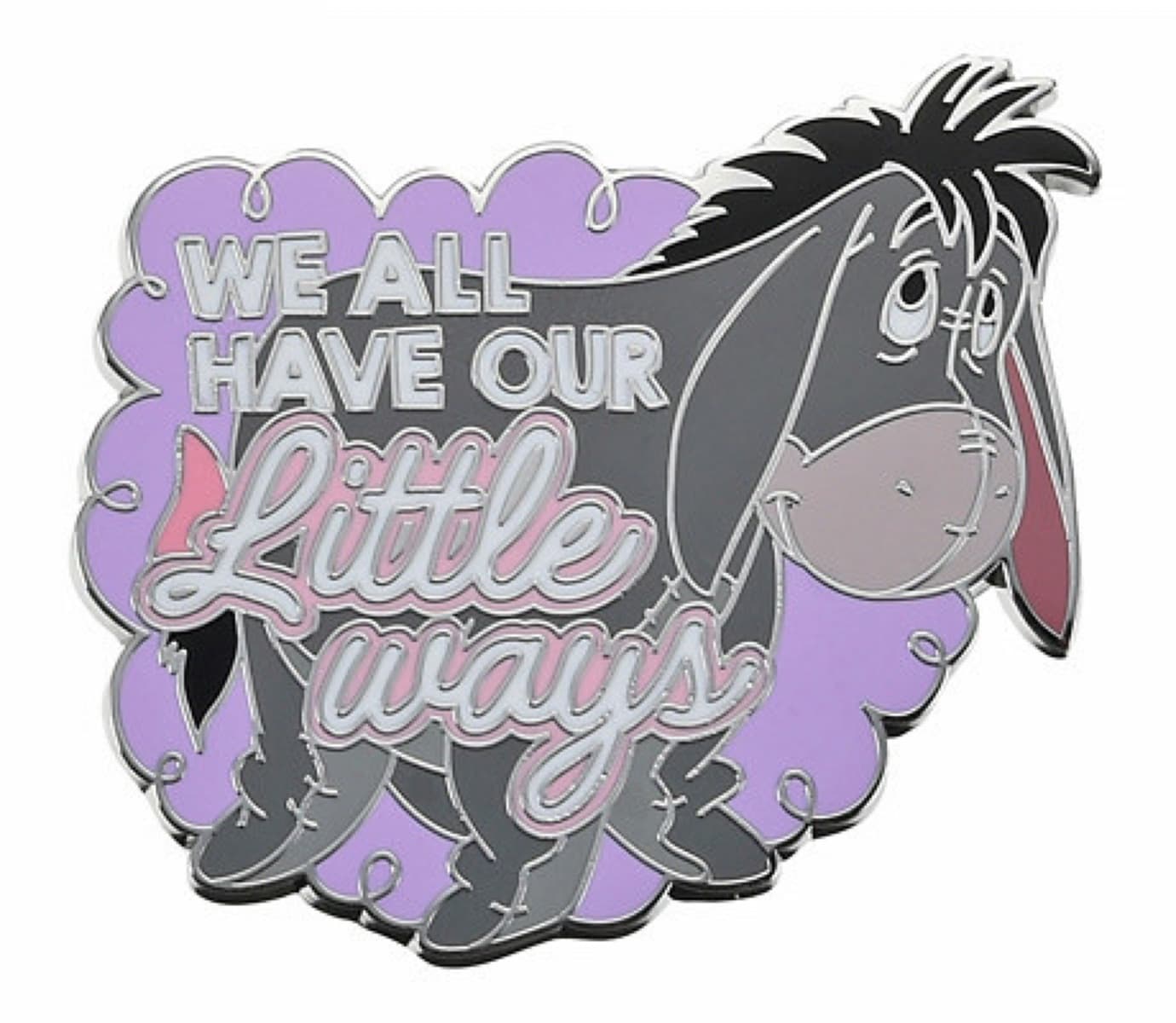 Eeyore We All Have Our Little Ways