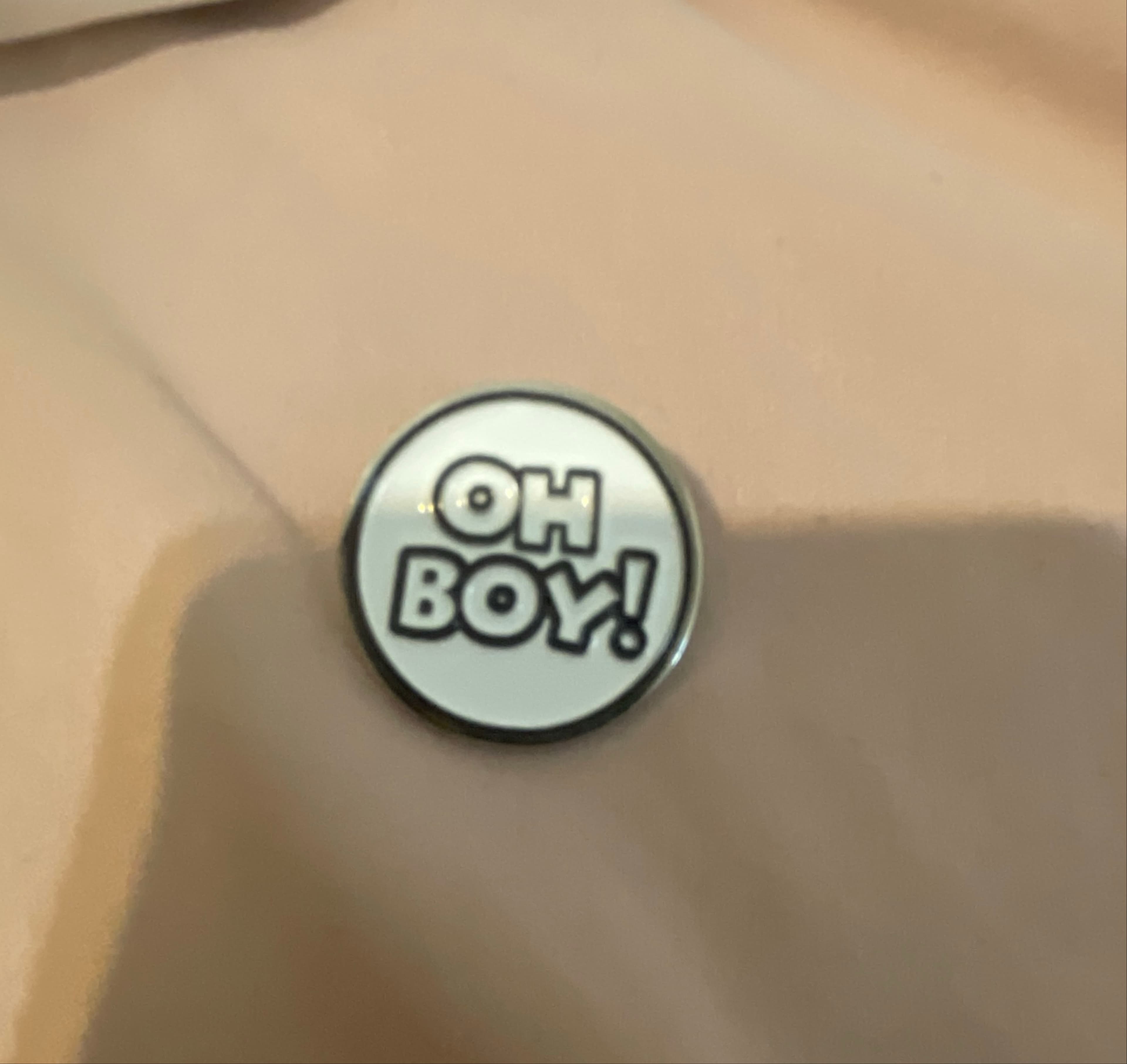 Oh boy pin